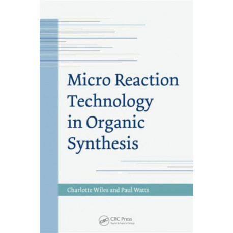Micro Reaction Technology in Organic Synthesis