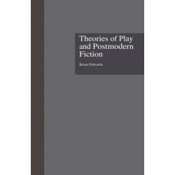 Theories of Play and Postmodern Fiction