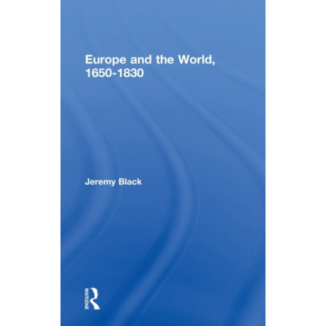 Europe and the World, 1650-1830