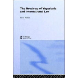 The Break-up of Yugoslavia and International Law