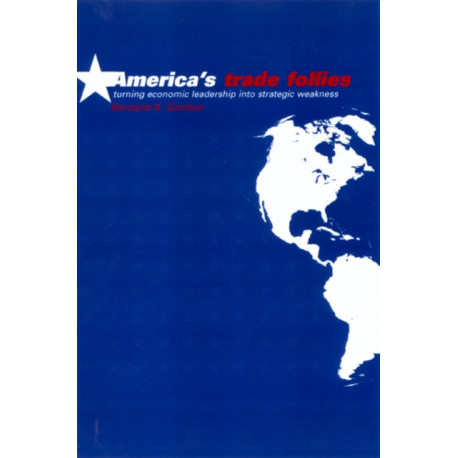 America's Trade Follies