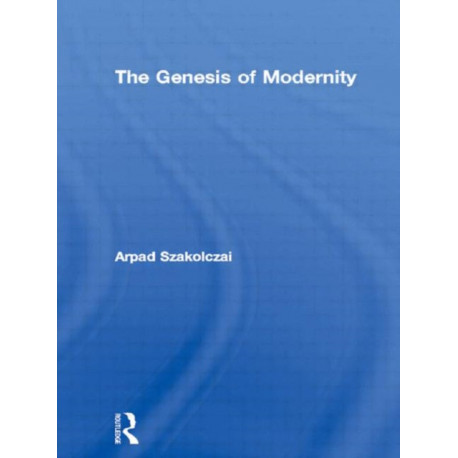 The Genesis of Modernity