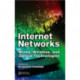 Internet Networks: Wired, Wireless, and Optical Technologies