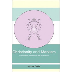 Christianity and Marxism: A Philosophical Contribution to their Reconciliation