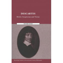Descartes: Belief, Scepticism and Virtue