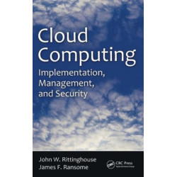 Cloud Computing: Implementation, Management, and Security