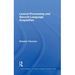 Lexical Processing and Second Language Acquisition