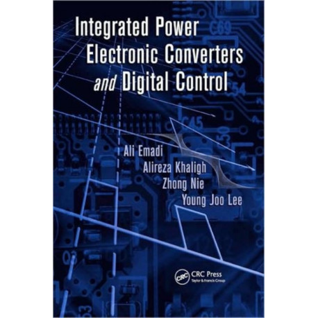 Integrated Power Electronic Converters and Digital Control