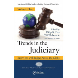 Trends in the Judiciary: Interviews with Judges Across the Globe, Volume One