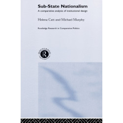 Sub-State Nationalism: A Comparative Analysis of Institutional Design