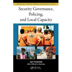Security Governance, Policing, and Local Capacity