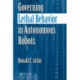 Governing Lethal Behavior in Autonomous Robots
