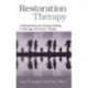 Restoration Therapy: Understanding and Guiding Healing in Marriage and Family Therapy