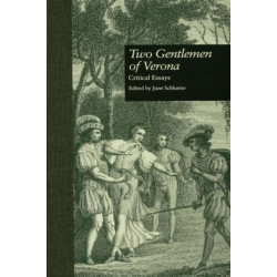 Two Gentlemen of Verona: Critical Essays