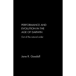 Performance and Evolution in the Age of Darwin: Out of the Natural Order