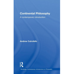 Continental Philosophy: A Contemporary Introduction