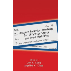 Consumer Behavior Knowledge for Effective Sports and Event Marketing