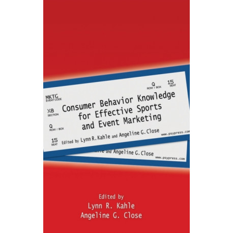 Consumer Behavior Knowledge for Effective Sports and Event Marketing