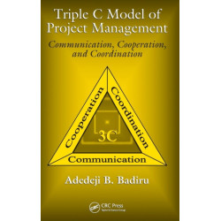 Triple C Model of Project Management: Communication, Cooperation, and Coordination