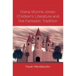 Diana Wynne Jones: The Fantastic Tradition and Children's Literature