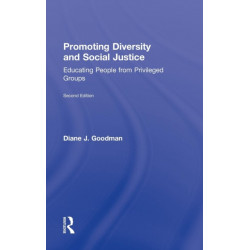 Promoting Diversity and Social Justice: Educating People from Privileged Groups, Second Edition