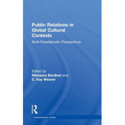Public Relations in Global Cultural Contexts: Multi-paradigmatic Perspectives