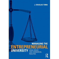 Managing the Entrepreneurial University: Legal Issues and Commercial Realities