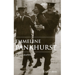 Emmeline Pankhurst: A Biography