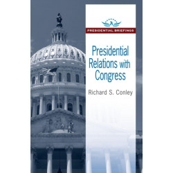 Presidential Relations with Congress: Presidential Briefings