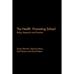 The Health Promoting School: Policy, Research and Practice