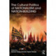 The Cultural Politics of Nationalism and Nation-Building: Ritual and performance in the forging of nations