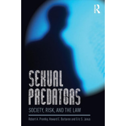 Sexual Predators: Society, Risk, and the Law