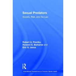 Sexual Predators: Society, Risk, and the Law