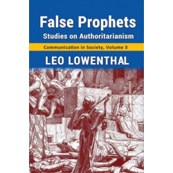 False Prophets: Studies on Authoritarianism