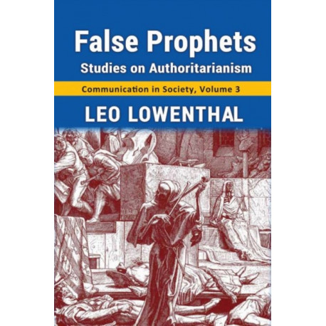 False Prophets: Studies on Authoritarianism