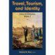 Travel, Tourism, and Identity: Culture & Civilization