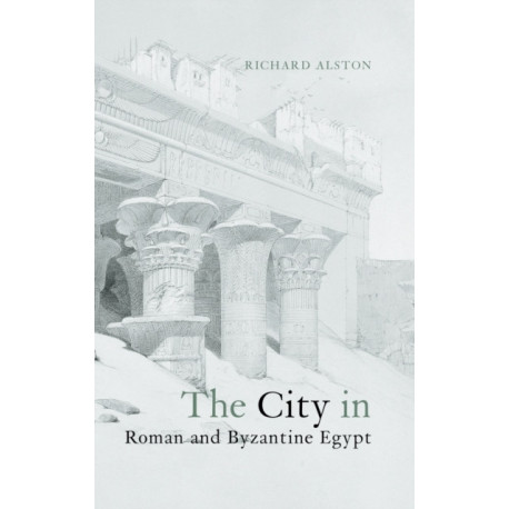 The City in Roman and Byzantine Egypt