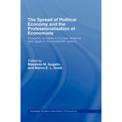 The Spread of Political Economy and the Professionalisation of Economists: Economic Societies in Europe, America and Japan in the Nineteenth Century