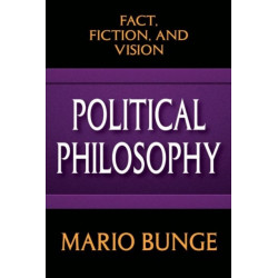 Political Philosophy: Fact, Fiction, and Vision
