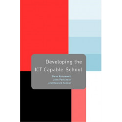 Developing the ICT Capable School
