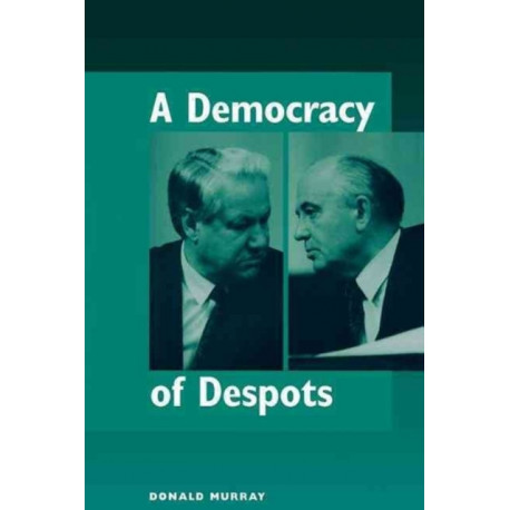 A Democracy Of Despots