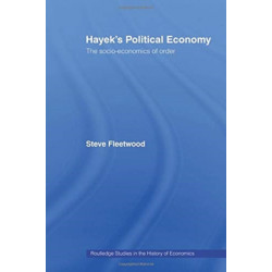 Hayek's Political Economy: The Socio-economics of Order