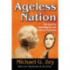 Ageless Nation: The Quest for Superlongevity and Physical Perfection