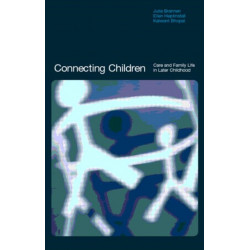 Connecting Children: Care and Family Life in Later Childhood