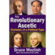 The Revolutionary Ascetic: Evolution of a Political Type