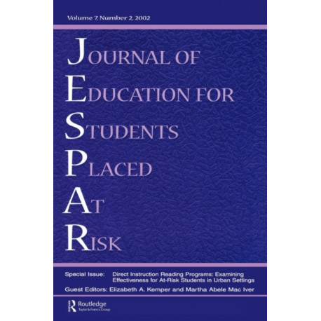 Direction instruction Reading Programs: Examining Effectiveness for at-risk Students in Urban Settings: A Special Issue of the journal of Education for Students Placed at Risk