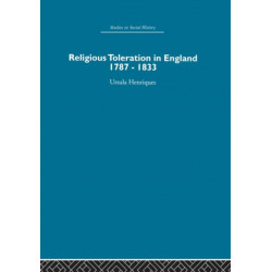 Religious Toleration in England: 1787-1833