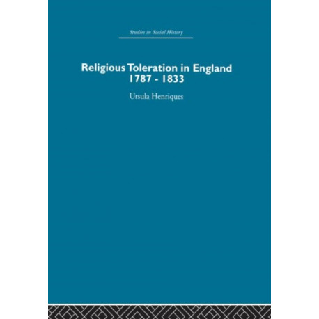 Religious Toleration in England: 1787-1833
