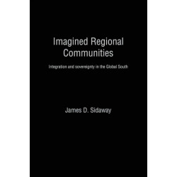Imagined Regional Communities: Integration and Sovereignty in the Global South