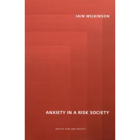 Anxiety in a 'Risk' Society
